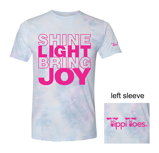 Shine Light Bring Joy - Tie Dye